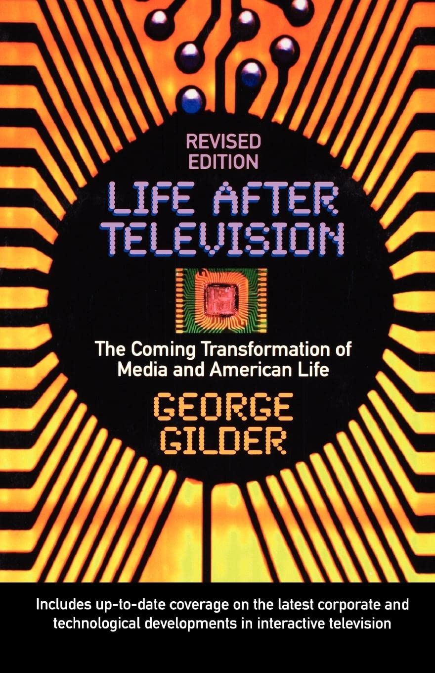 Life After Television (Revised): The Coming Transformation of Media and American Life Media & Communication