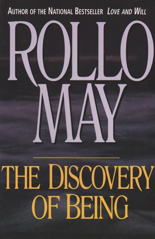 The Discovery of Being: Writings in Existential Psychology book
