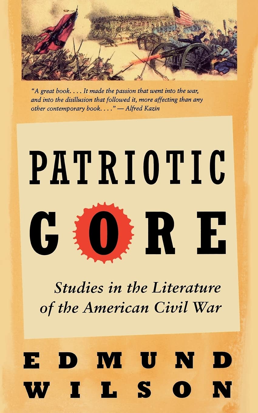 Patriotic Gore: Studies in the Literature of the American Civil War book