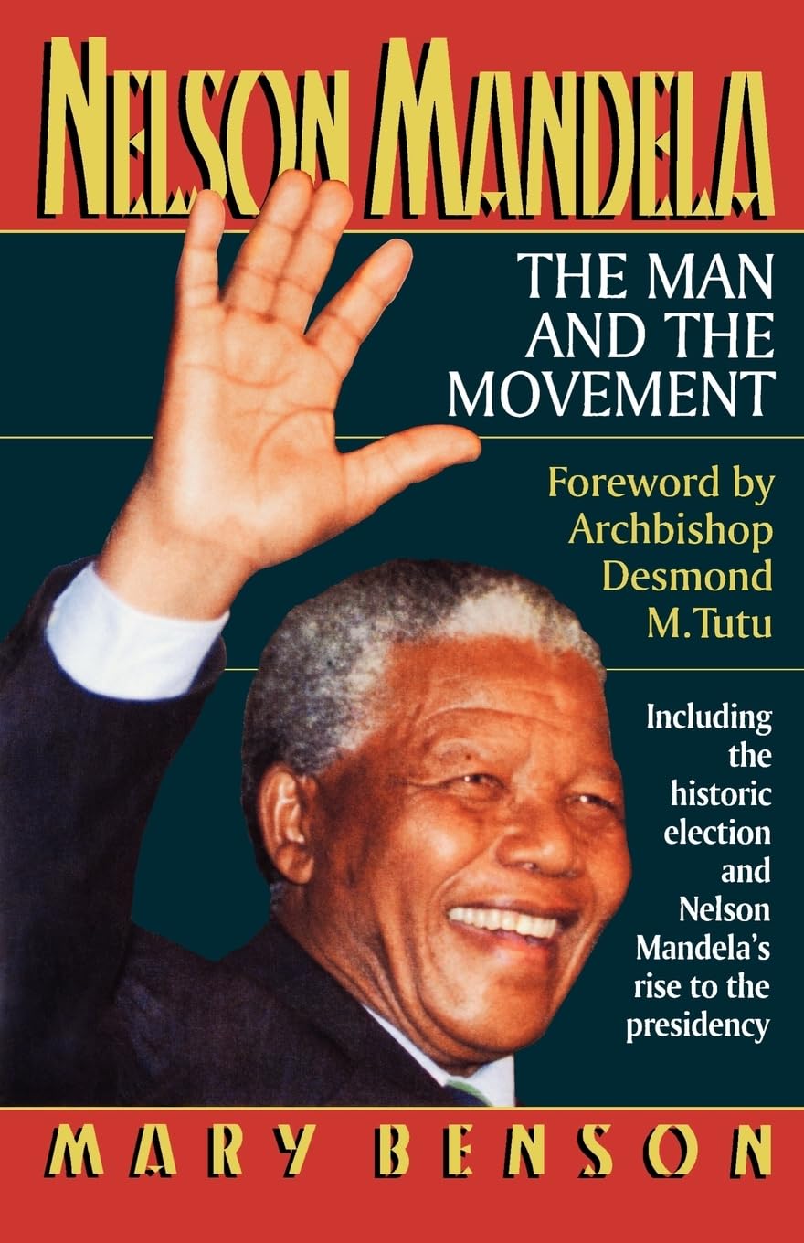 Nelson Mandela: The Man and the Movement Biographies & Memoirs