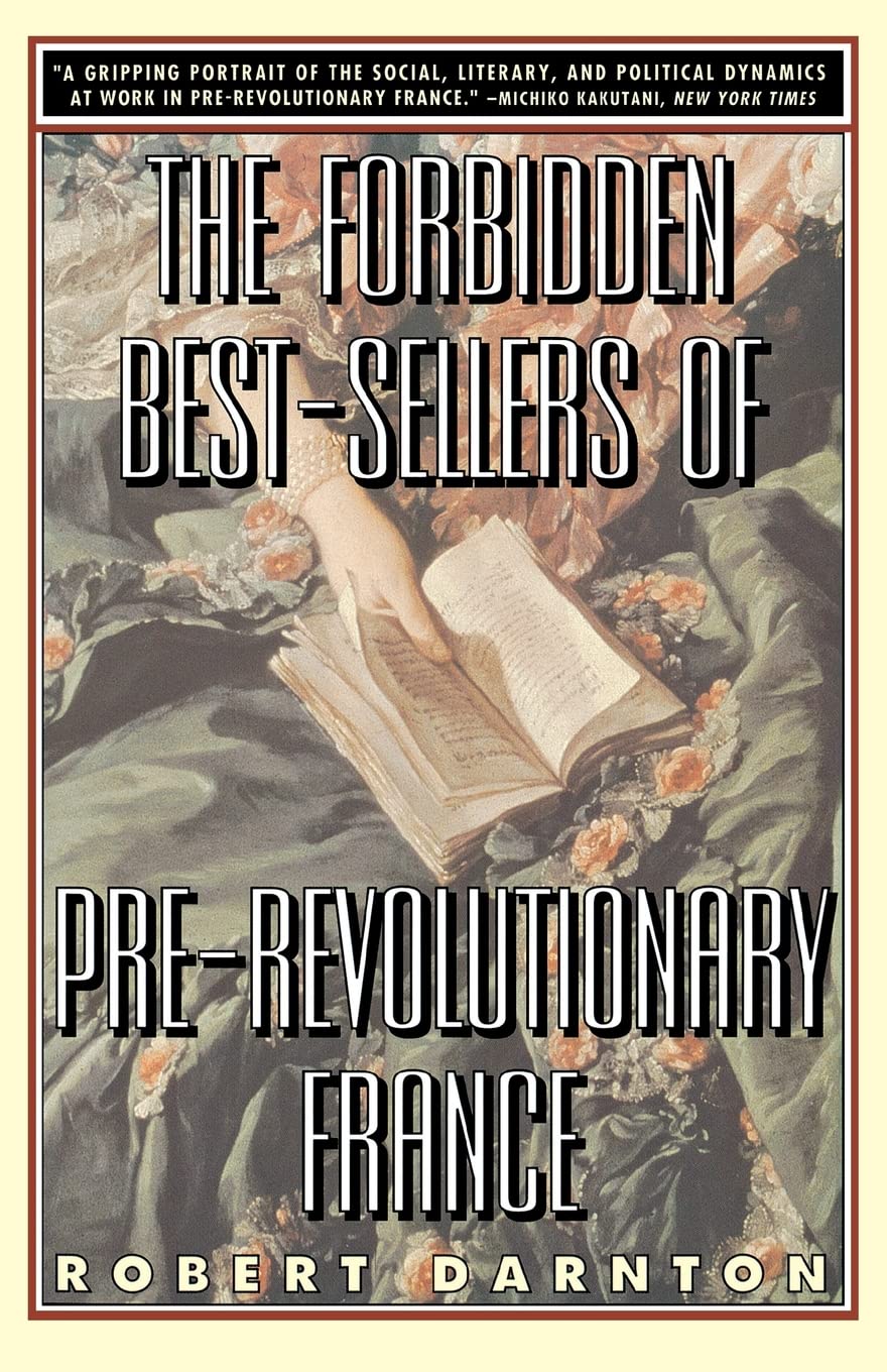 The Forbidden Best-Sellers of Pre-Revolutionary France Social Sciences