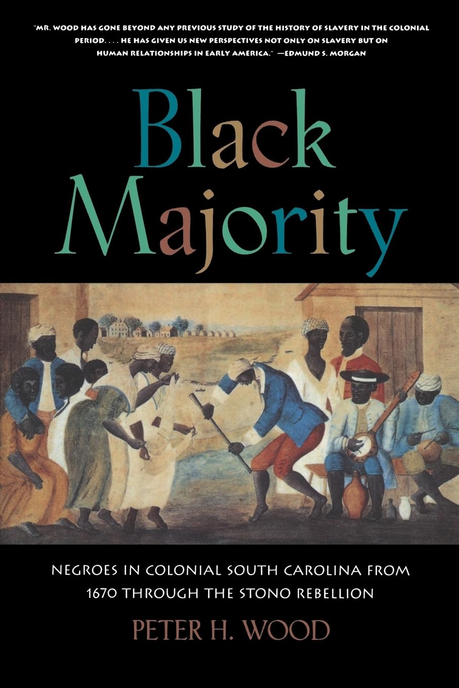 Black Majority: Negroes in Colonial South Carolina from 1670 Through the Stono Rebellion book