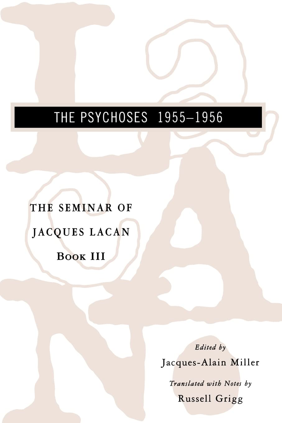 Seminar of Jacques Lacan: The Psychoses Medicine