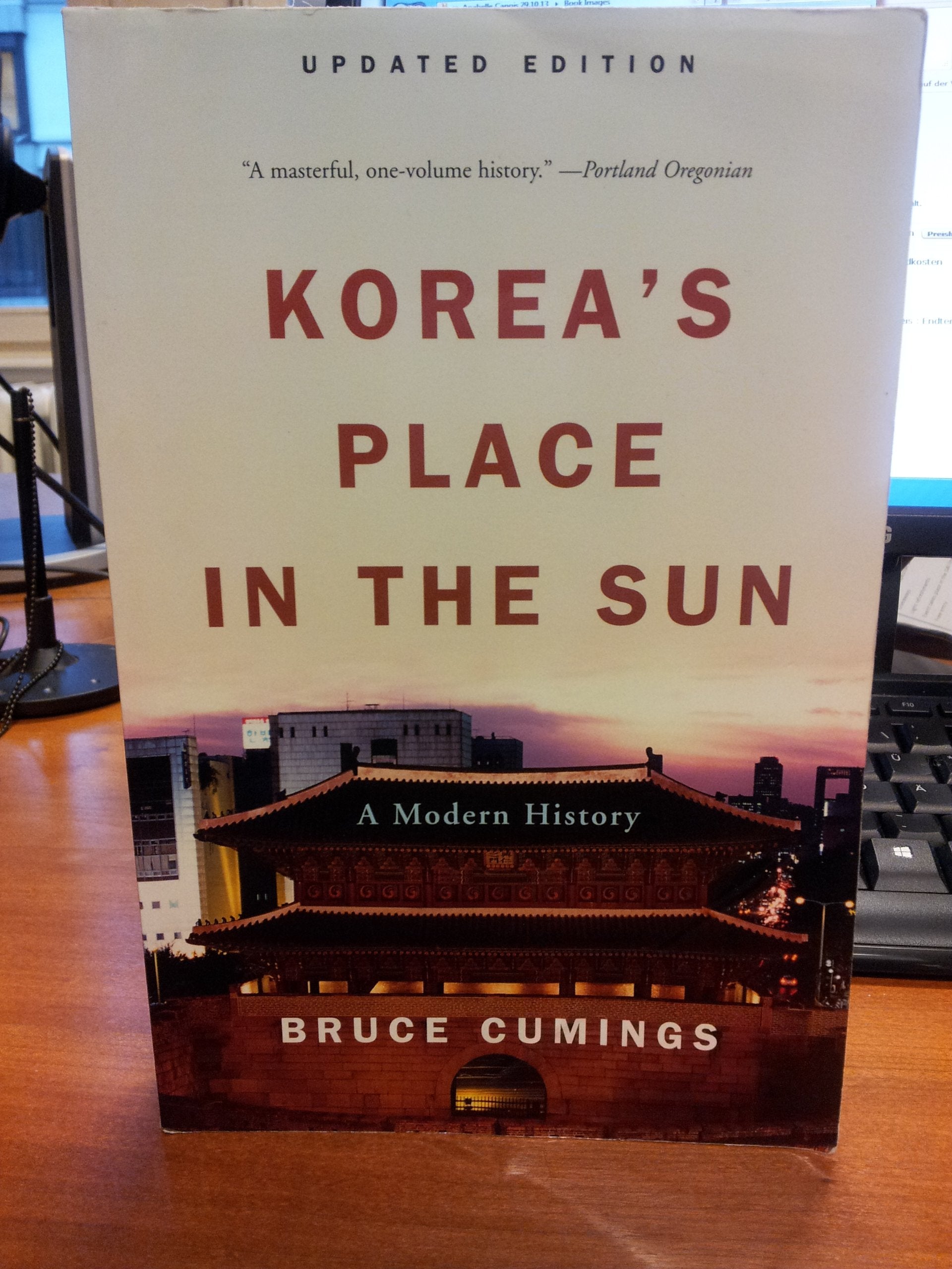 Korea's Place in the Sun: A Modern History Politics & History