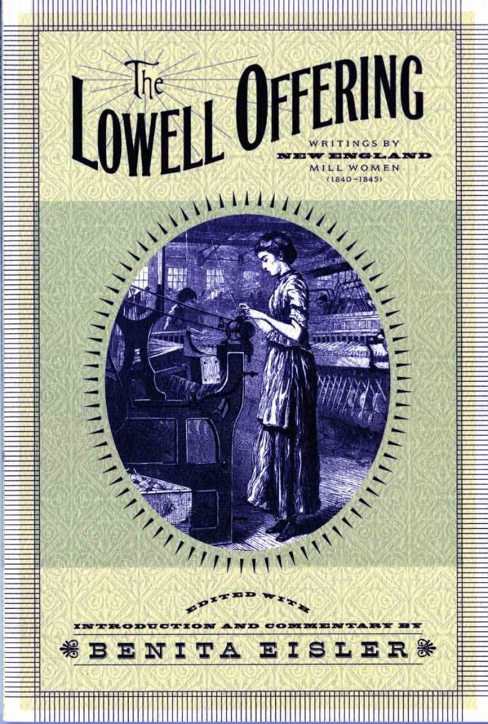 The Lowell Offering: Writings by New England Mill Women (1840-1945) Books