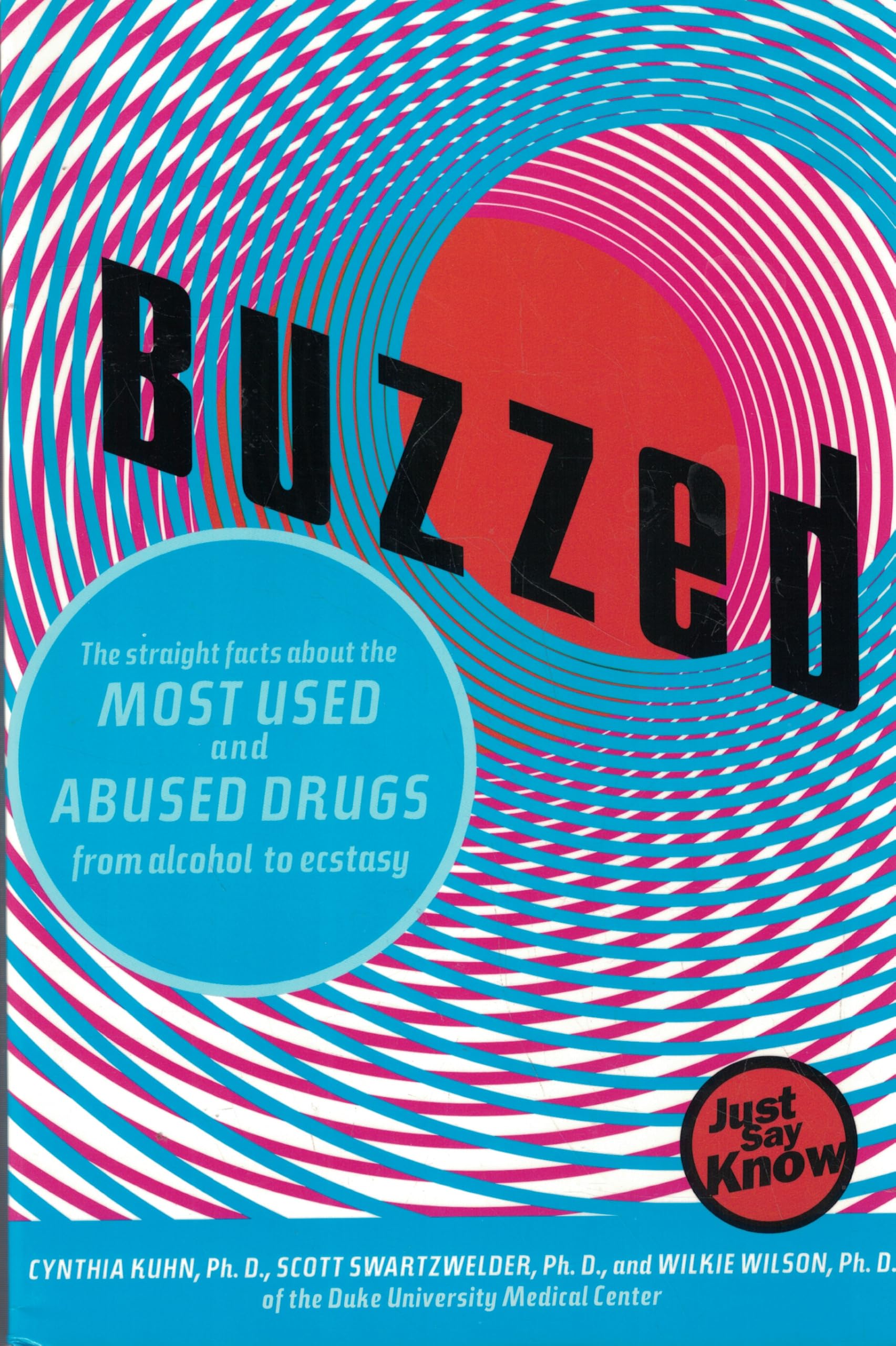 BUZZED 1E PA: Straight Dope About the Most Used and Abused Drugs from Alcohol to Ecstasy Medicine
