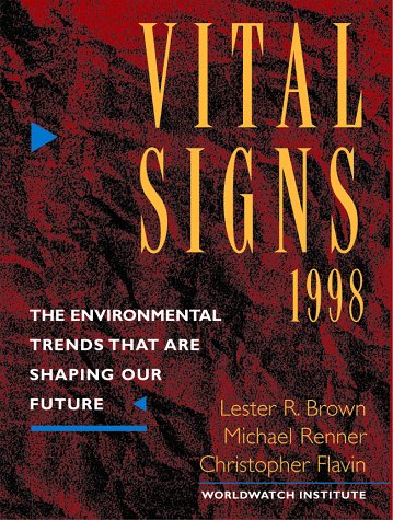 Vital Signs 1998: The Environmental Trends That Are Shaping Our Future book