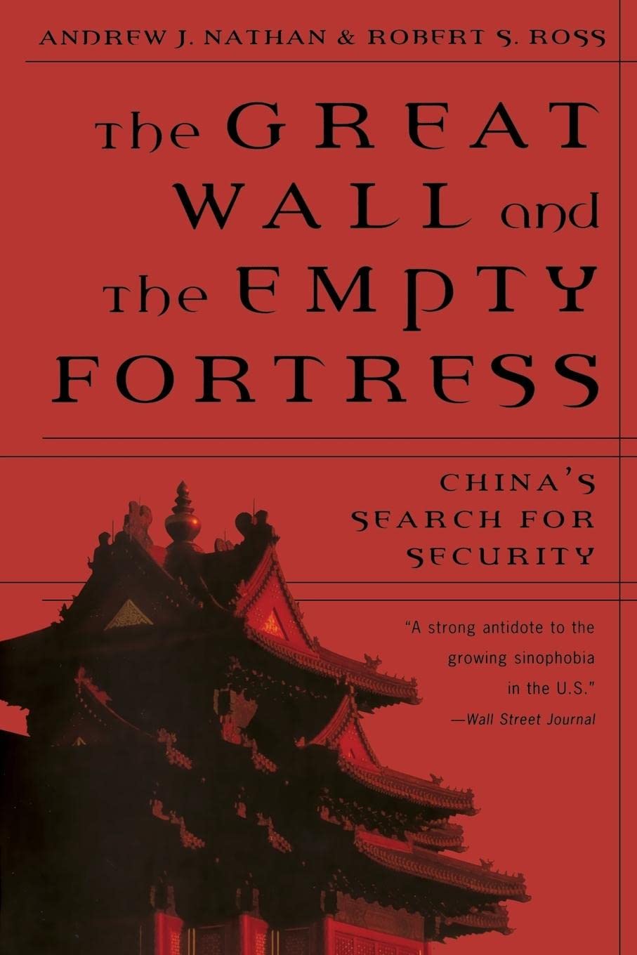 Great Wall and the Empty Fortress: China's Search for Security Politics & History