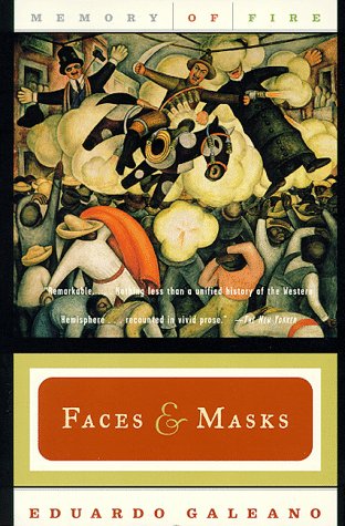 Faces and Masks (Memory of Fire Trilogy, Part 2) Social Sciences