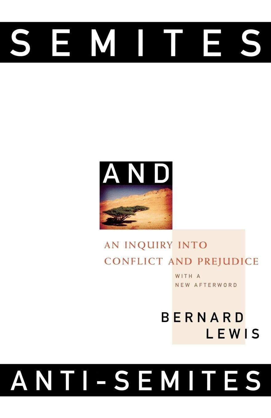 Semites and Anti-Semites: An Inquiry into Conflict and Prejudice Religion & Esotericism