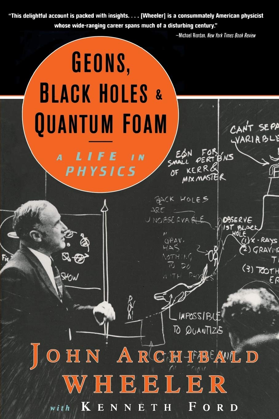Geons, Black Holes, and Quantum Foam Science