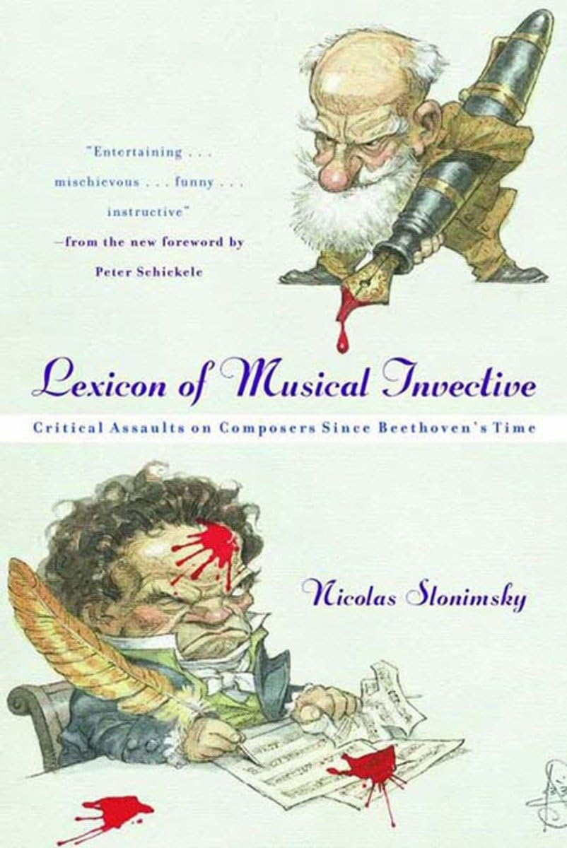 Lexicon of Musical Invective: Critical Assaults on Composers Since Beethoven's Time Contemporary literature