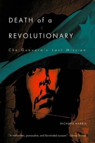 Death of a Revolutionary: Che Guevara's Last Mission book