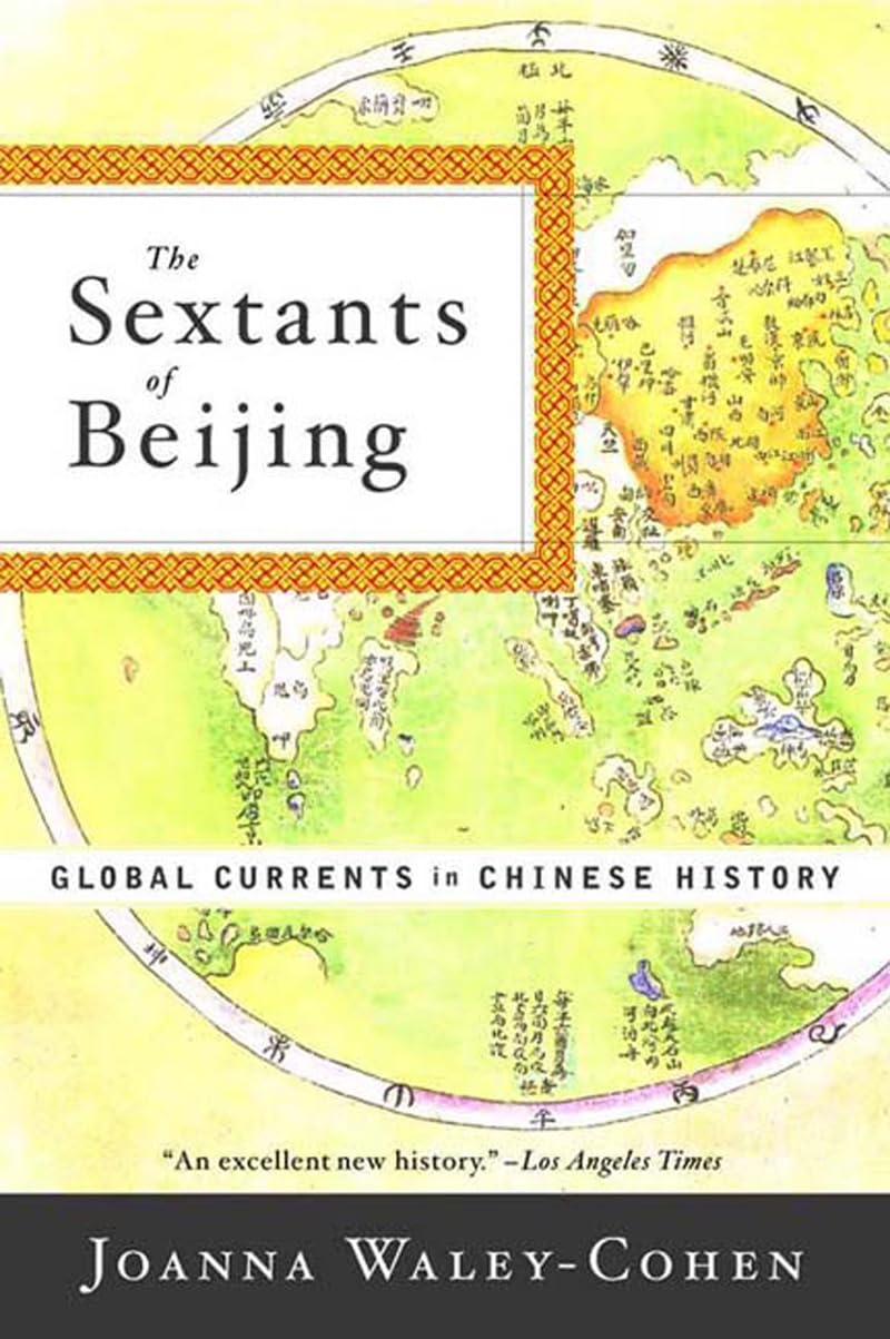 The Sextants of Beijing: Global Currents in Chinese History book