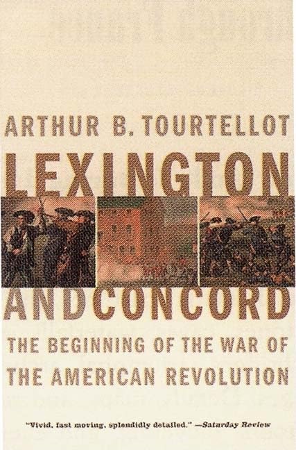 Lexington and Concord: The Beginning of the War of the American Revolution Politics & History