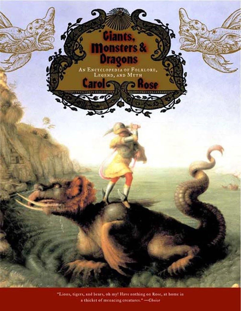 Giants, Monsters, and Dragons: An Encyclopedia of Folklore, Legend, and Myth book