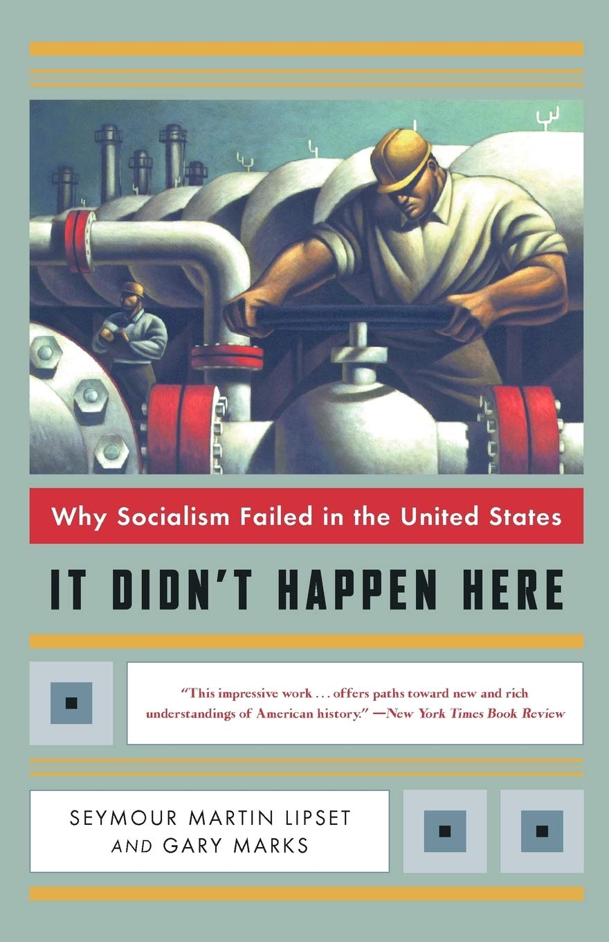 It Didn't Happen Here: Why Socialism Failed in the United States (Norton Paperback) Law