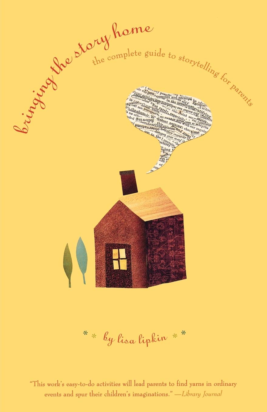 Bringing the Story Home: The Complete Guide to Storytelling for Parents Social Sciences