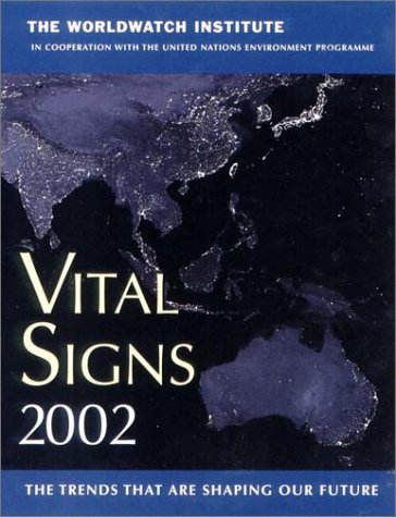Vital Signs 2002: The Trends That Are Shaping Our Future book