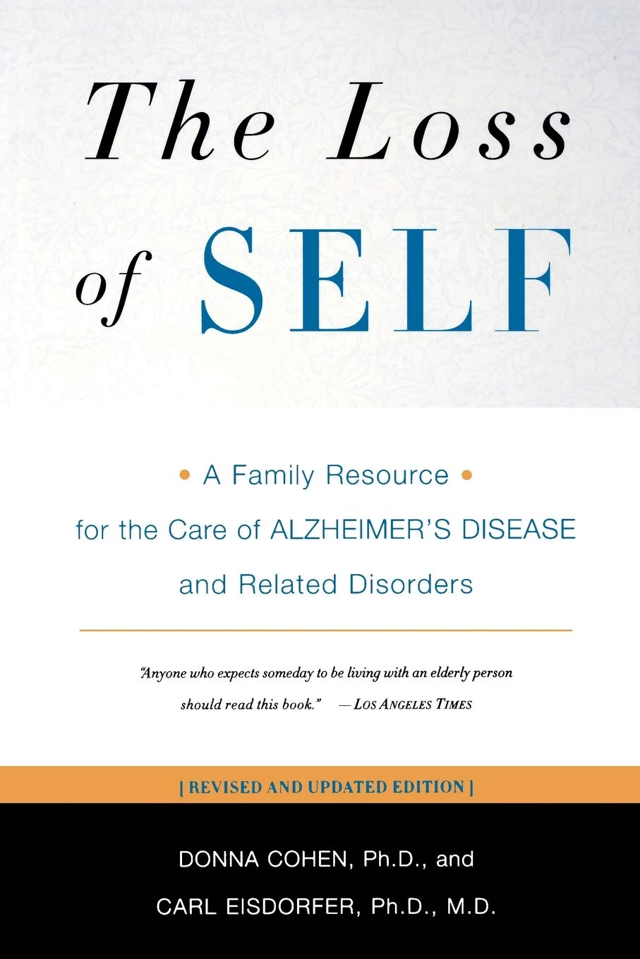 The Loss of Self: A Family Resource for the Care of Alzheimer's Disease and Related Disorders (Revised Edition) Medicine