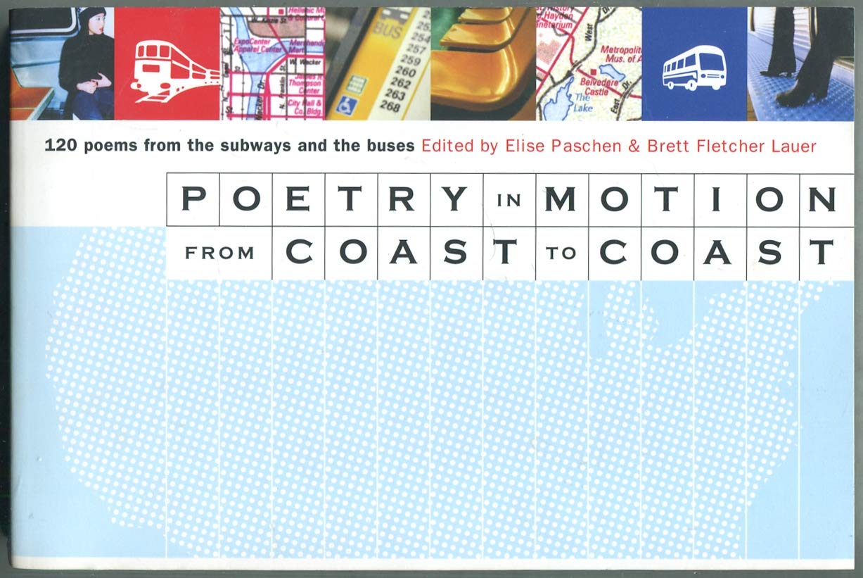 Poetry in Motion from Coast to Coast: 120 Poems from the Subways and Buses Poetry