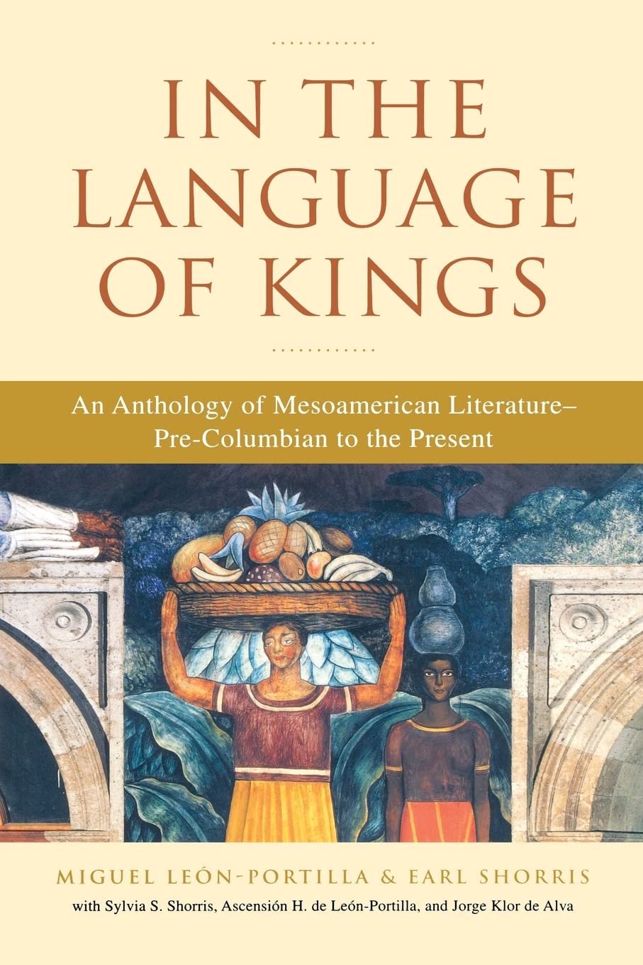 In the Language of Kings: An Anthology of Mesoamerican Literature, Pre-Columbian to the Present Contemporary literature Books