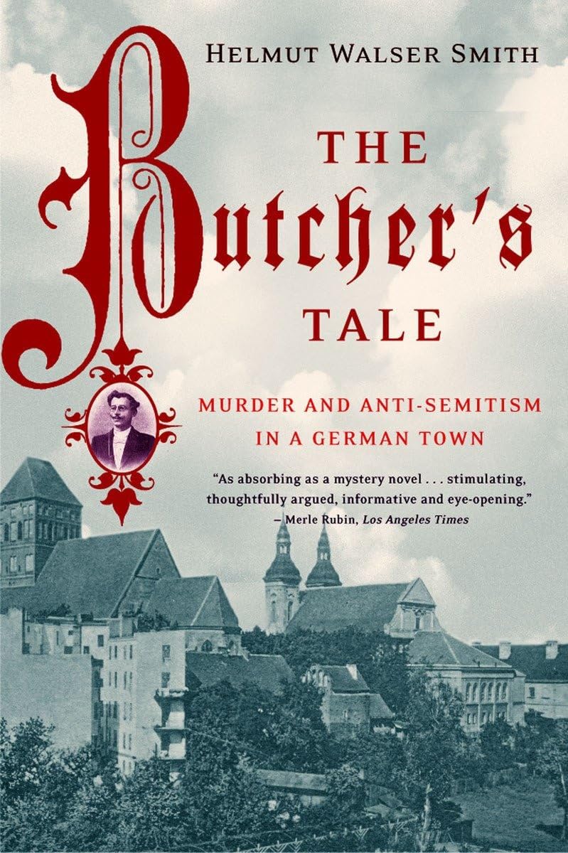 The Butcher's Tale: Murder and Anti-Semitism in a German Town Social Sciences
