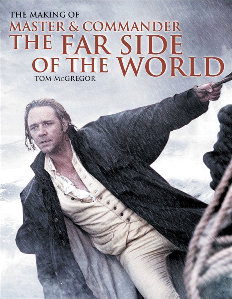 The Making of Master and Commander: The Far Side of the World Film, Art & Culture