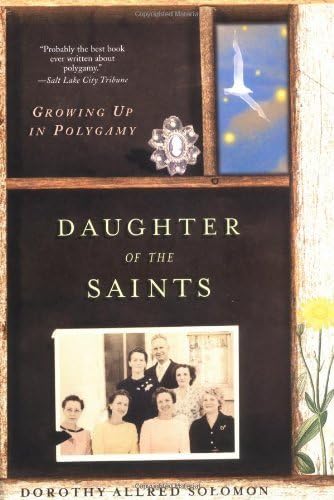 Daughter of the Saints: Growing Up in Polygamy Social Sciences