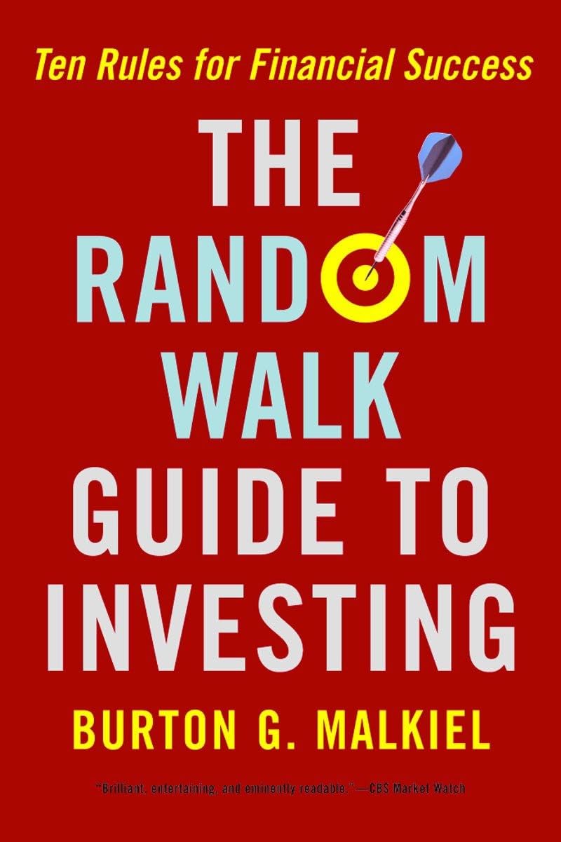 The Random Walk Guide to Investing Business, Finance & Career