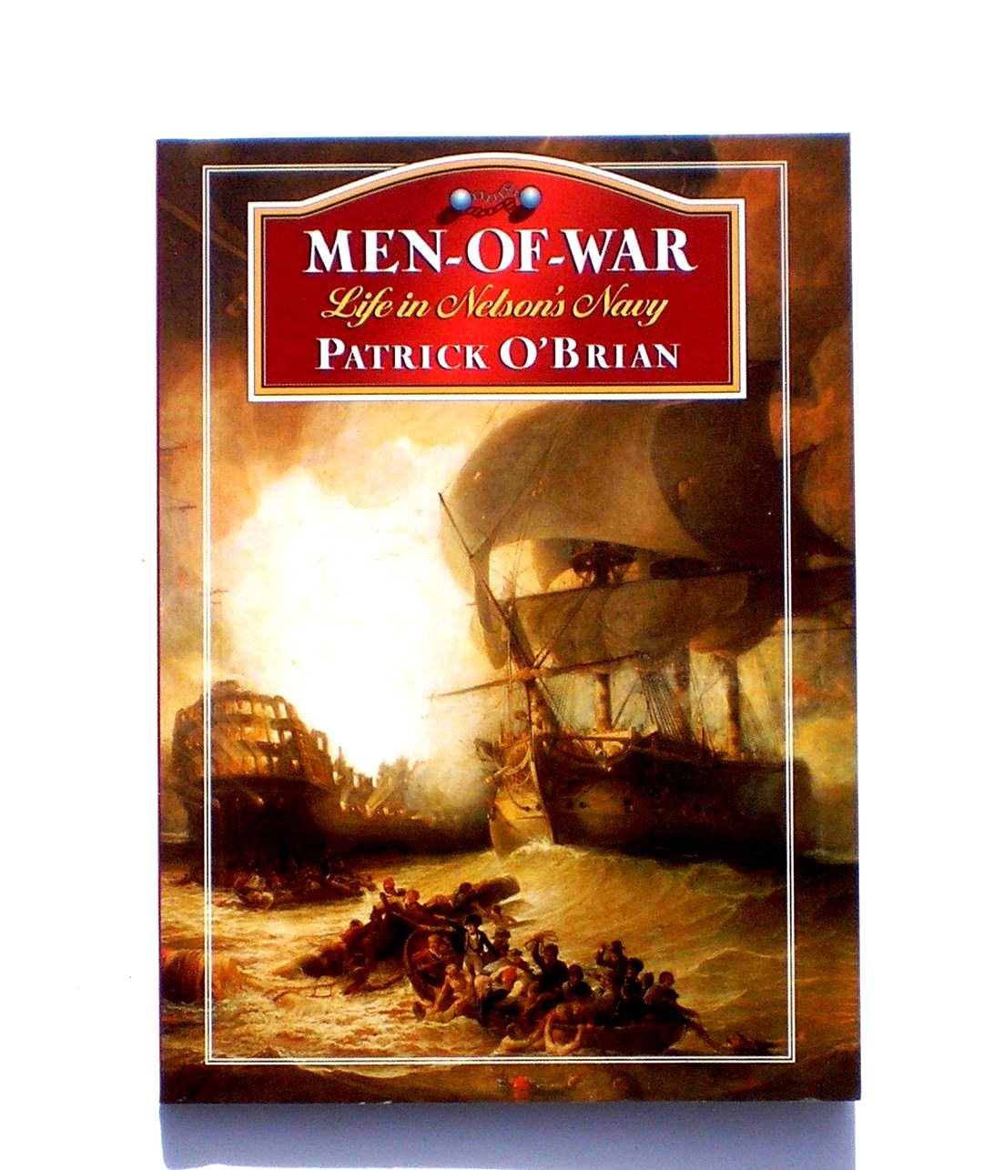 Men-of-war - Life In Nelson's Navy (Life in Nelson's Navy) Politics & History