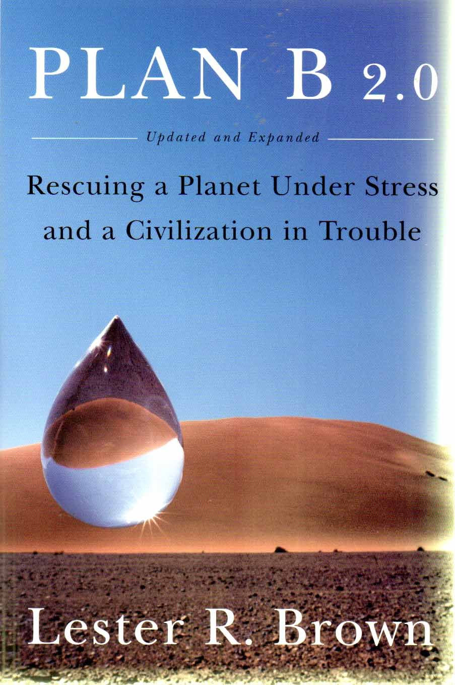 Plan B 2.0: Rescuing a Planet Under Stress And a Civilization in Trouble Mathematics