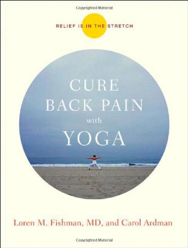 Cure Back Pain With Yoga Health, Nutrition & Fitness
