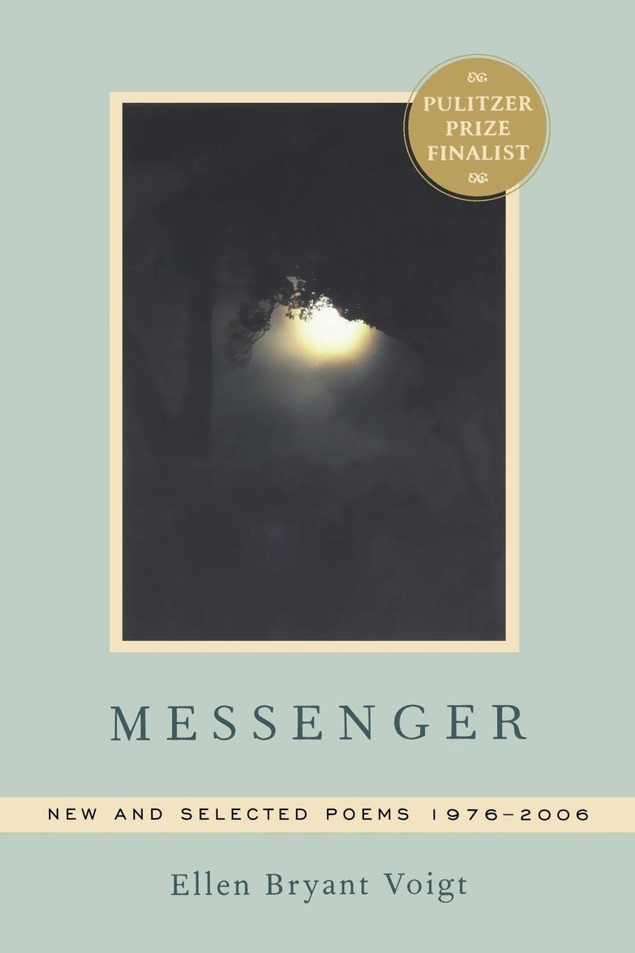 Messenger: New and Selected Poems 1976-2006 Poetry