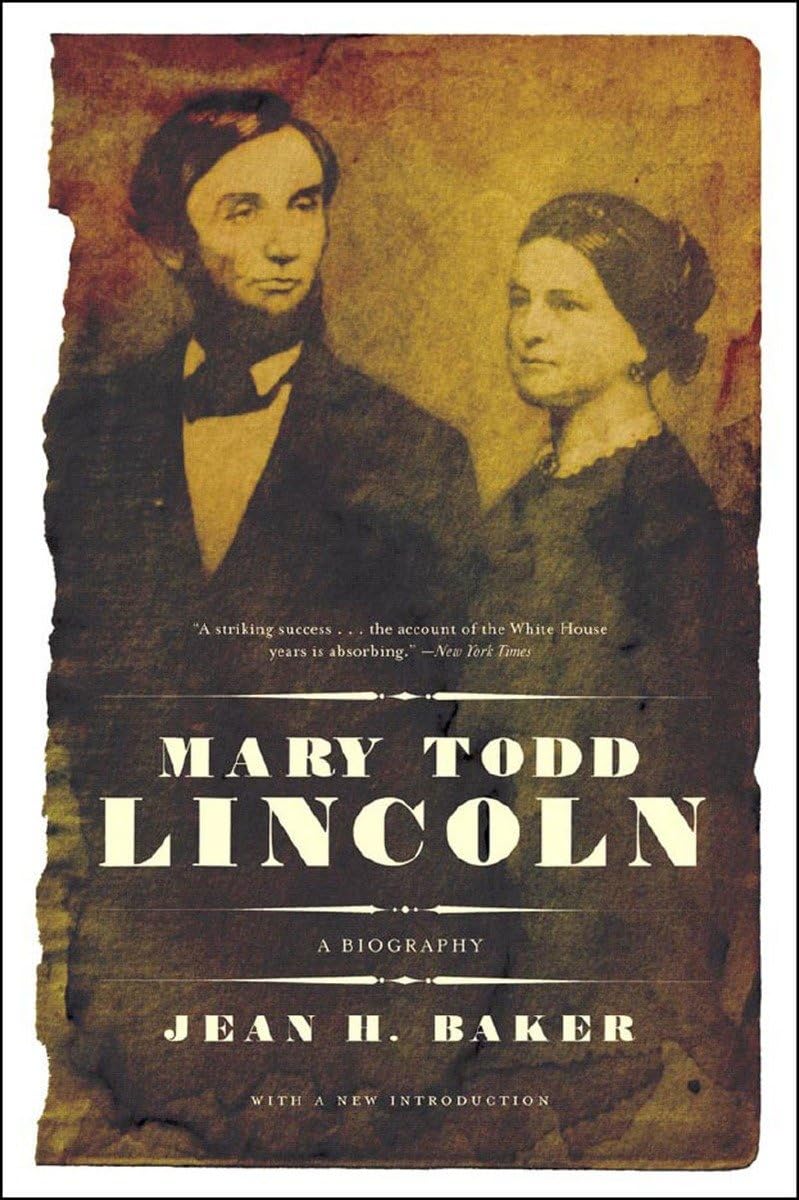 Mary Todd Lincoln: A Biography Social Sciences