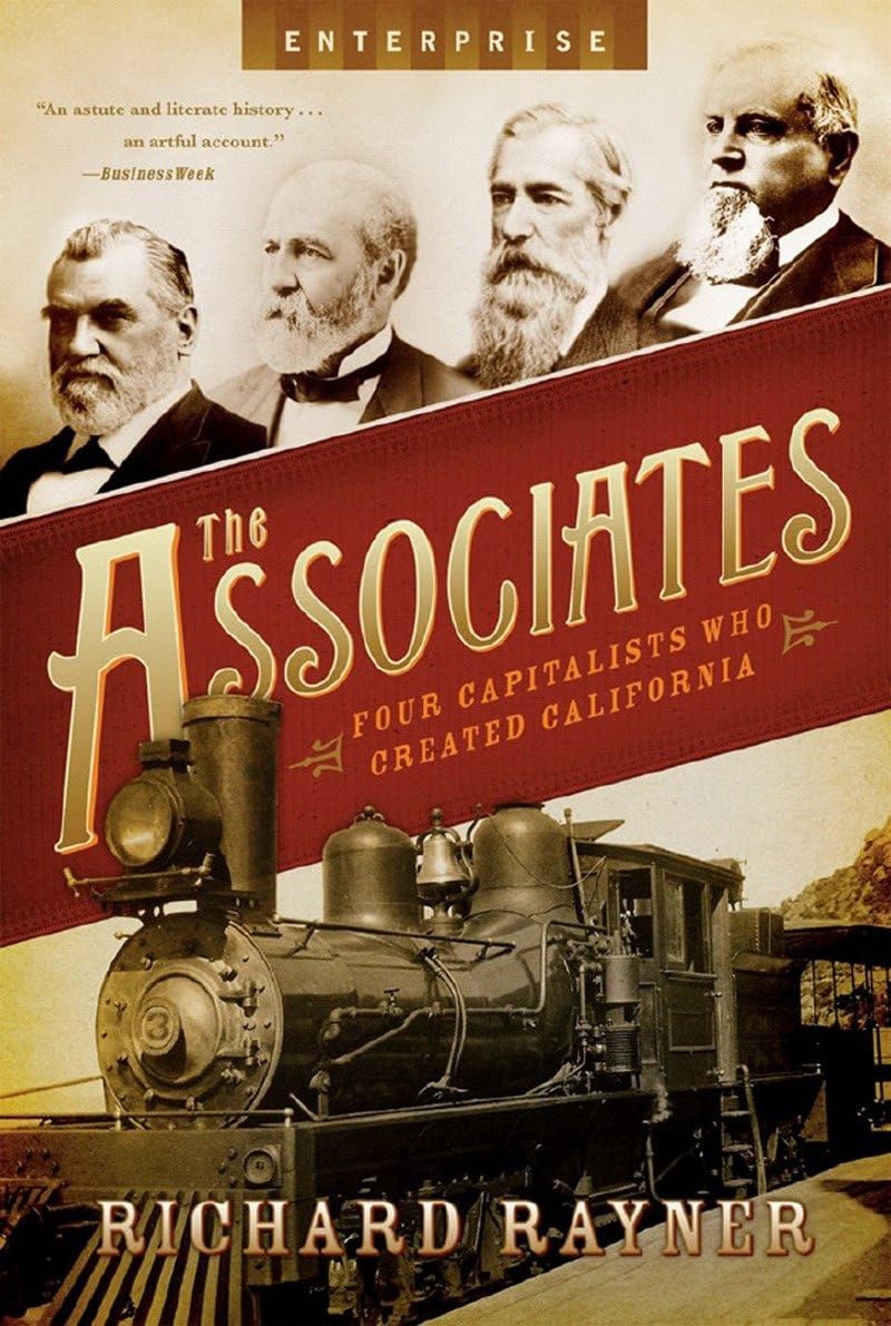 The Associates: Four Capitalists Who Created California (Enterprise, Band 0) Politics & Society