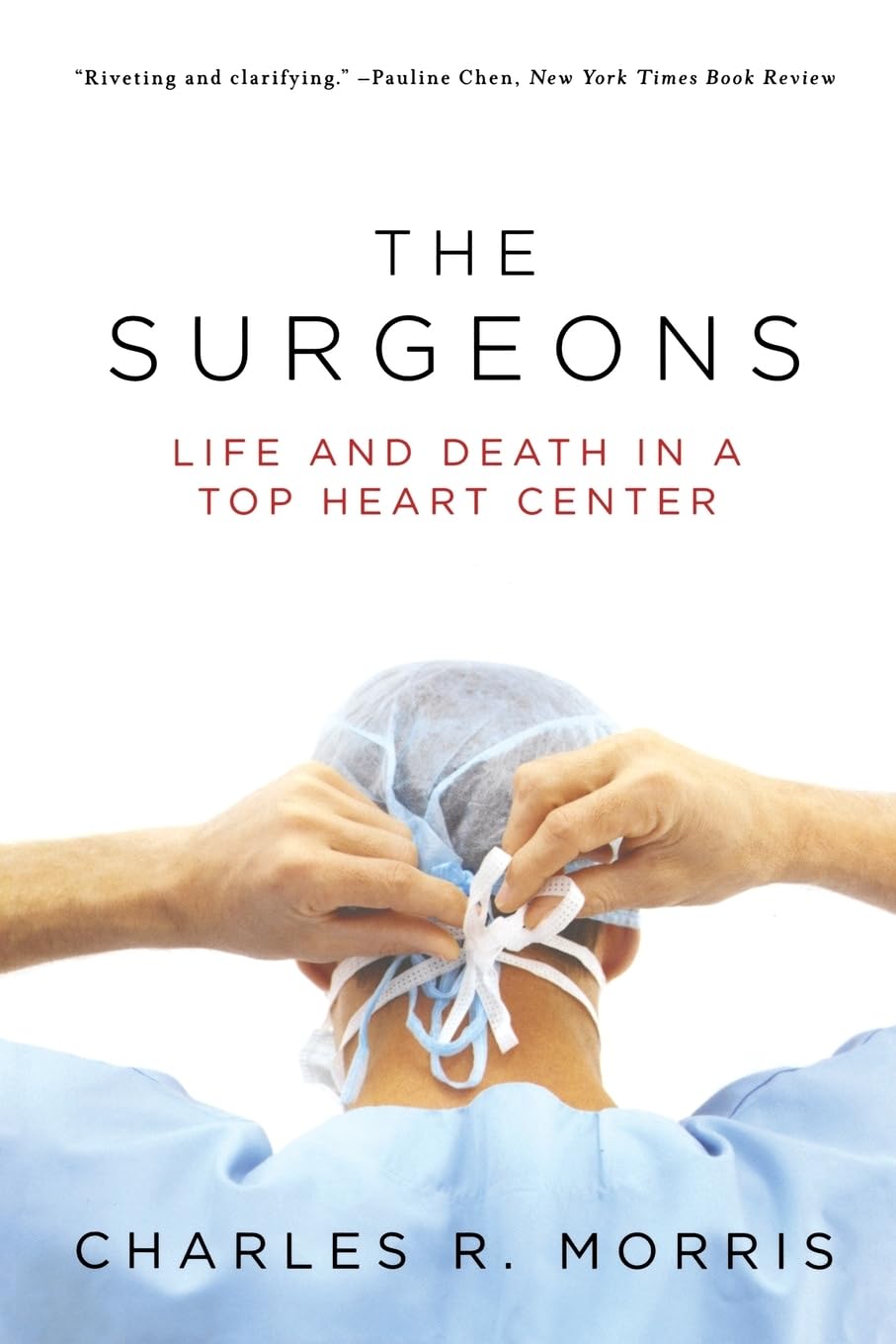 The Surgeons: Life and Death in a Top Heart Center book