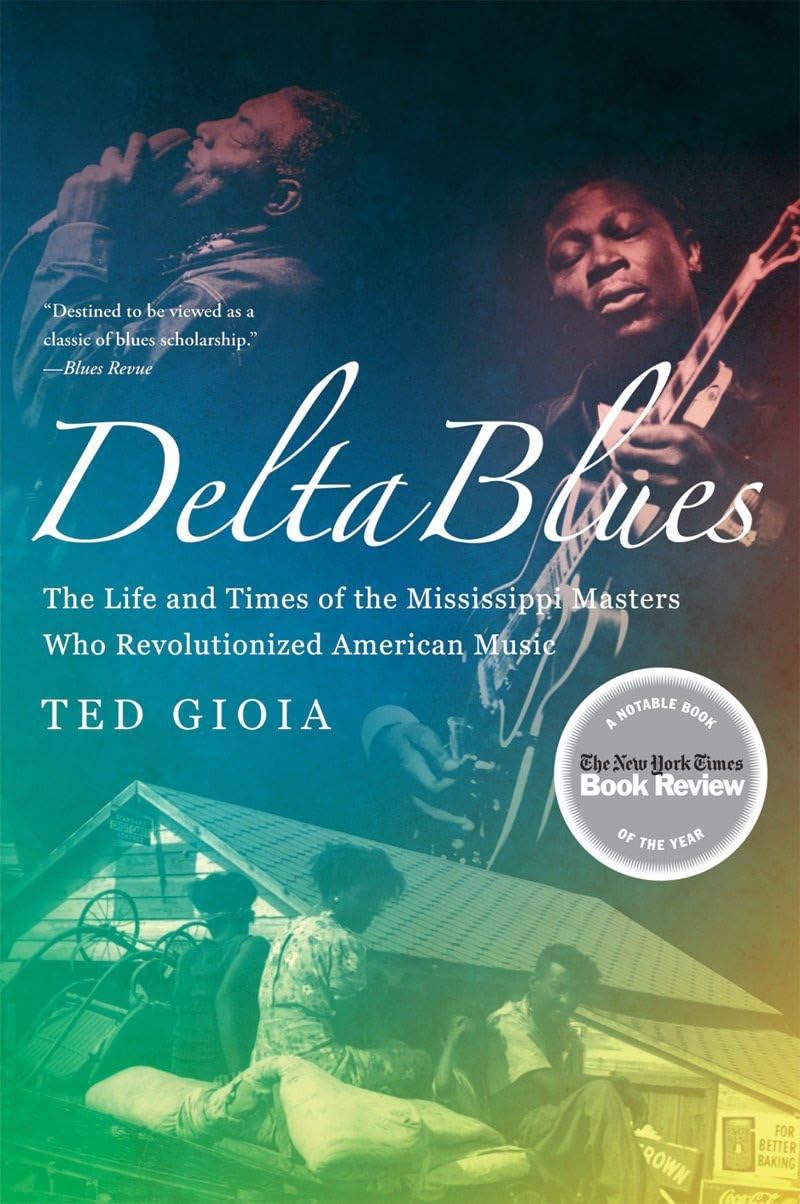 Delta Blues: The Life and Times of the Mississippi Masters Who Revolutionized American Music Arts & Music
