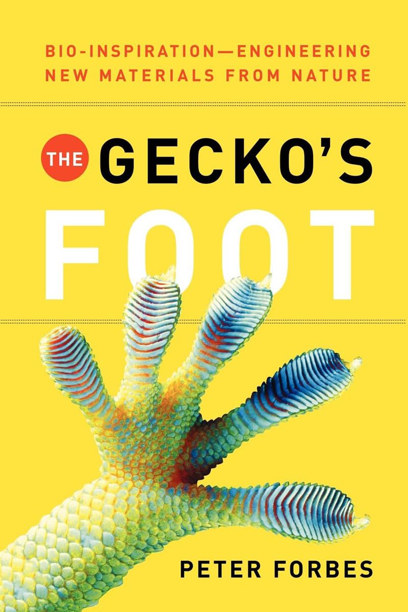 The Gecko's Foot: Bio- Inspiration: Engineering New Materials from Nature book