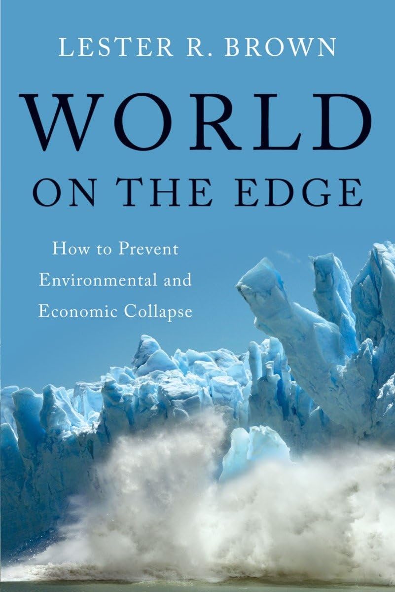 World on the Edge: How to Prevent Environmental and Economic Collapse Business, Finance & Career
