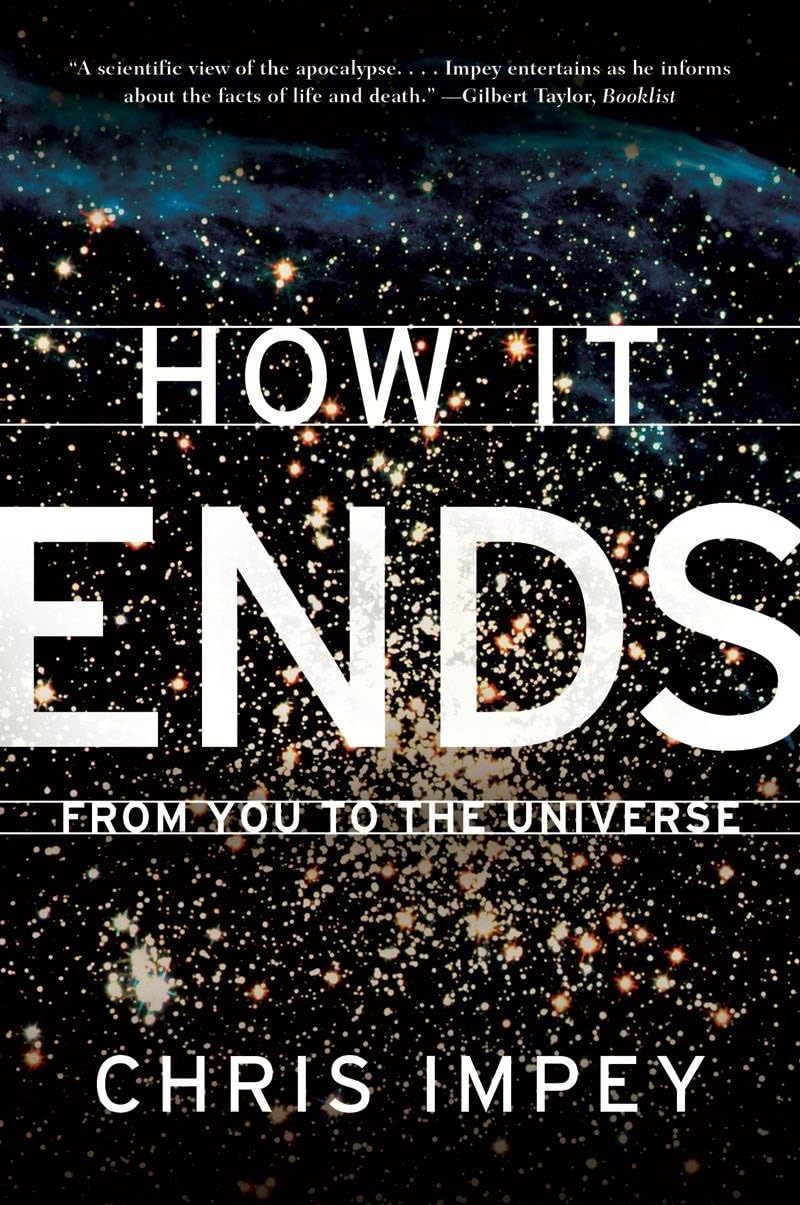 How It Ends: From You to the Universe book