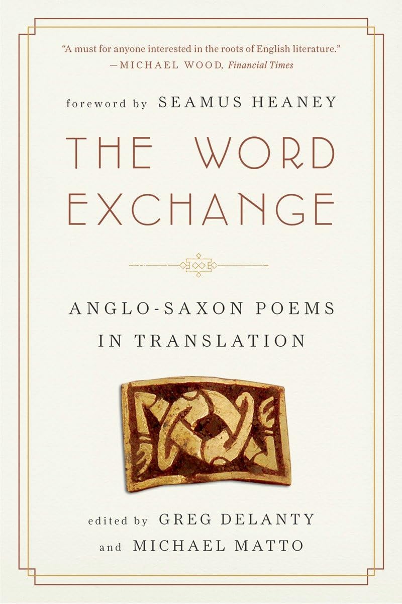The Word Exchange: Anglo-Saxon Poems in Translation book