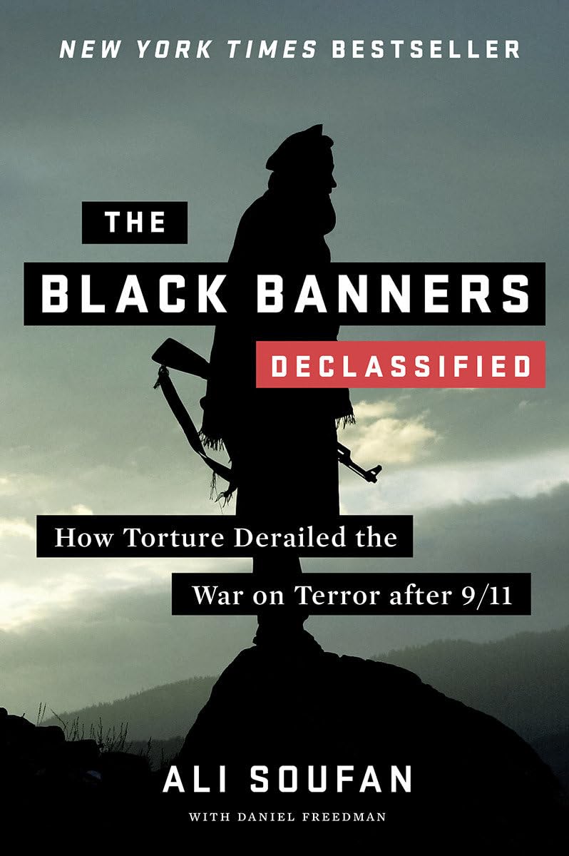 The Black Banners (Declassified) - How Torture Derailed the War on Terror after 9/11 Politics & Society