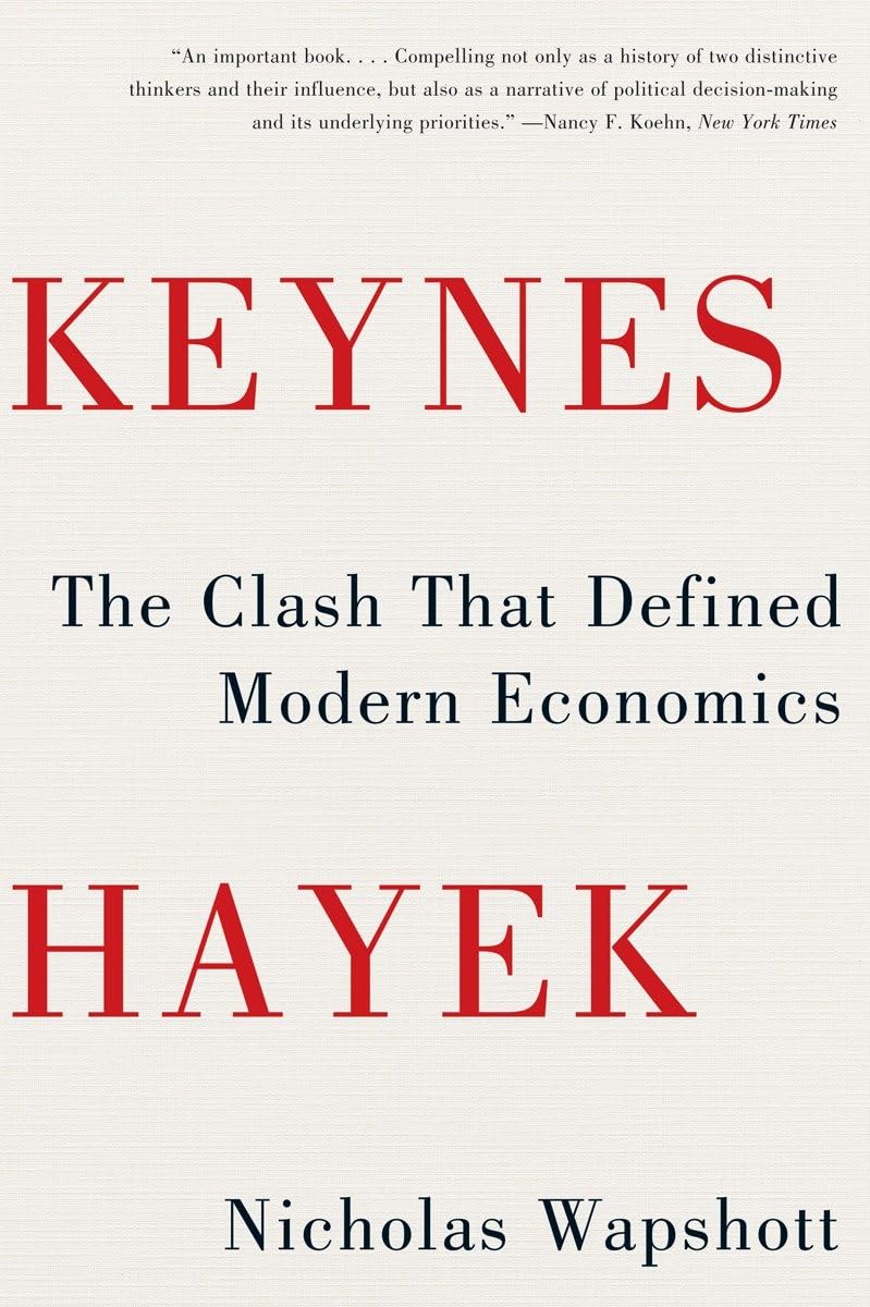 Keynes Hayek: The Clash that Defined Modern Economics Law