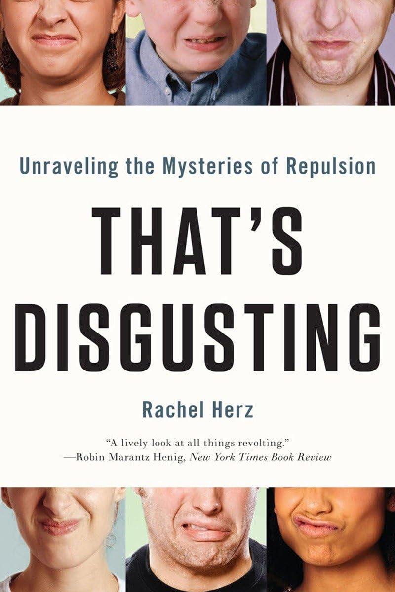 That's Disgusting: Unraveling the Mysteries of Repulsion Natural Sciences