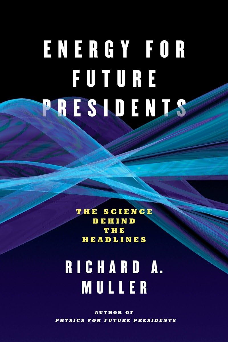 Energy for Future Presidents: The Science Behind the Headlines Social Sciences