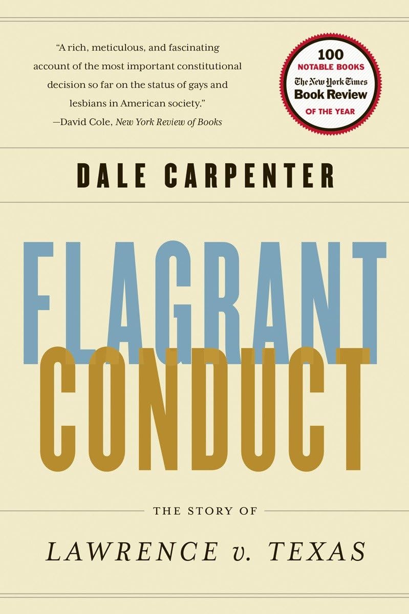 Flagrant Conduct: The Story of Lawrence V. Texas Law