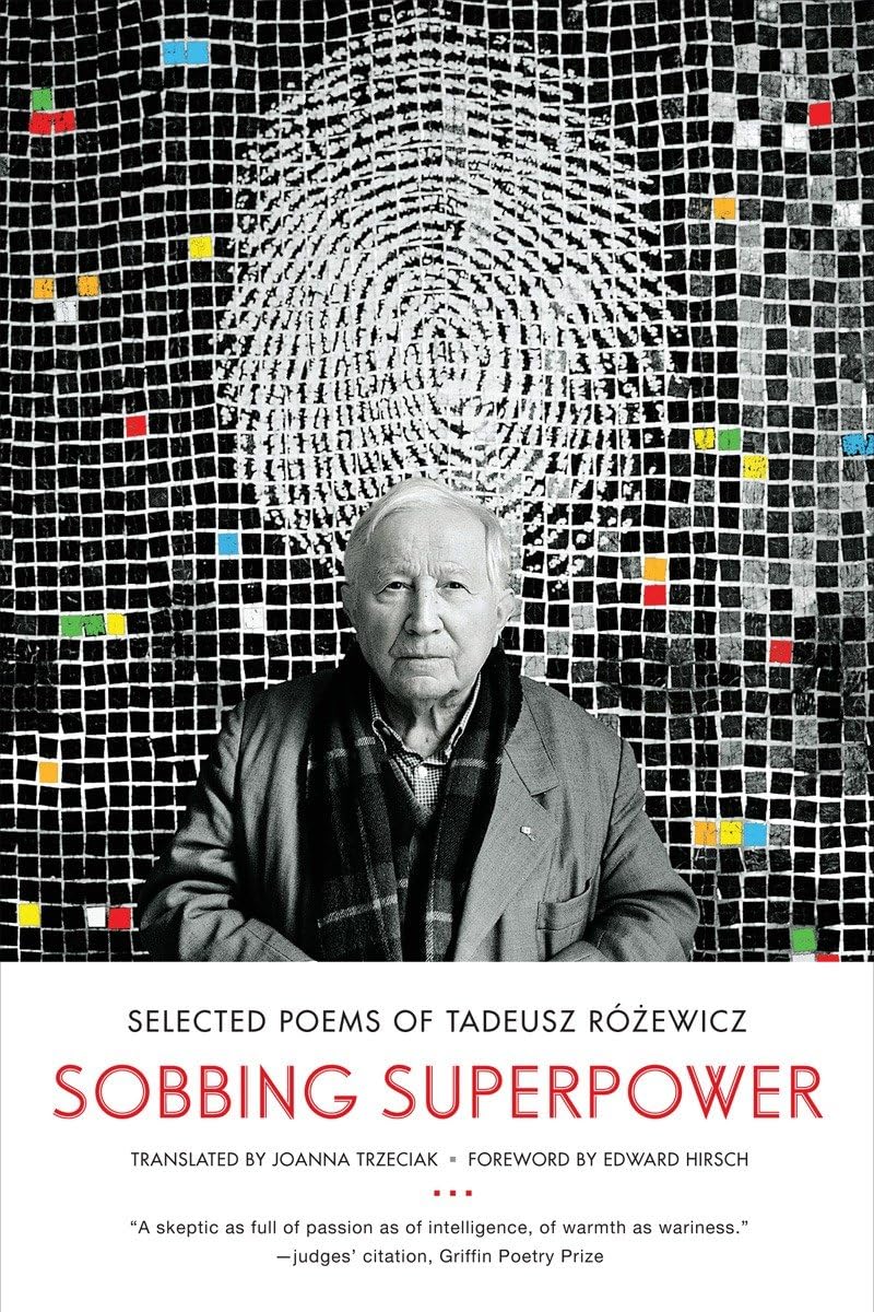 Sobbing Superpower: Selected Poems of Tadeusz Rozewicz Poetry