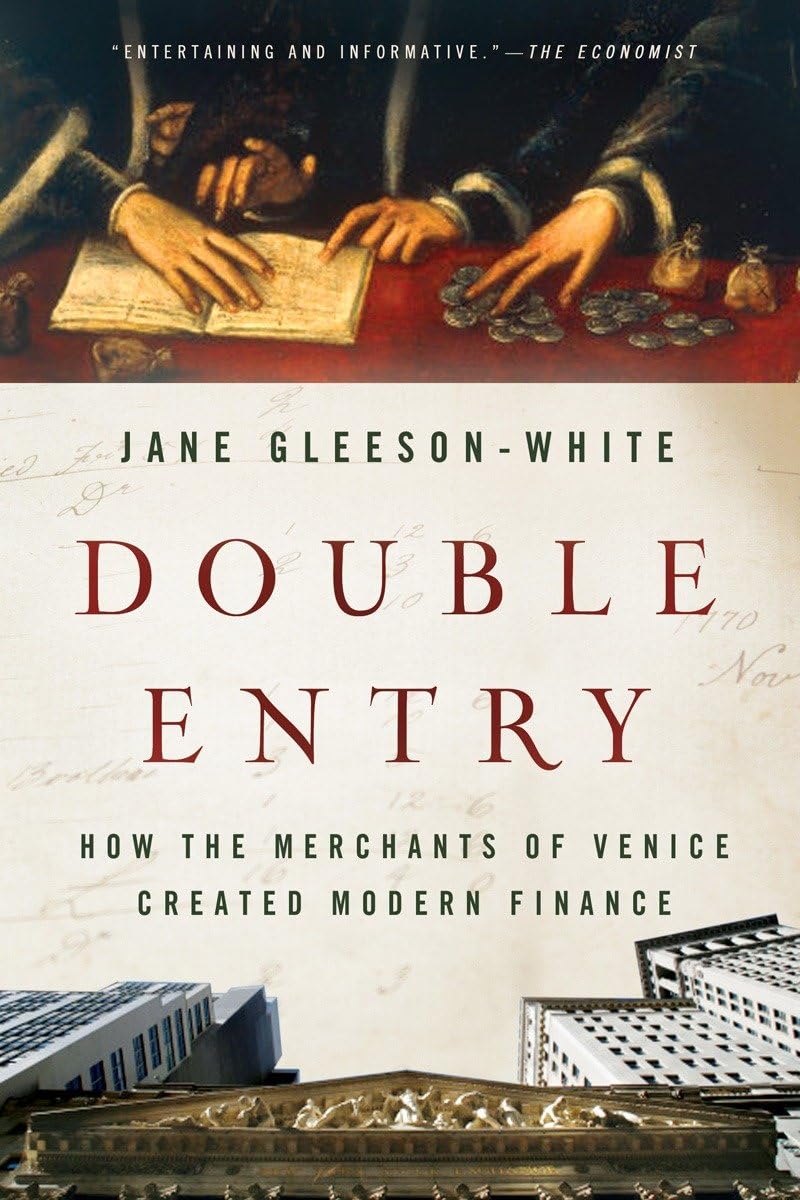 Double Entry: How the Merchants of Venice Created Modern Finance Business, Finance & Career