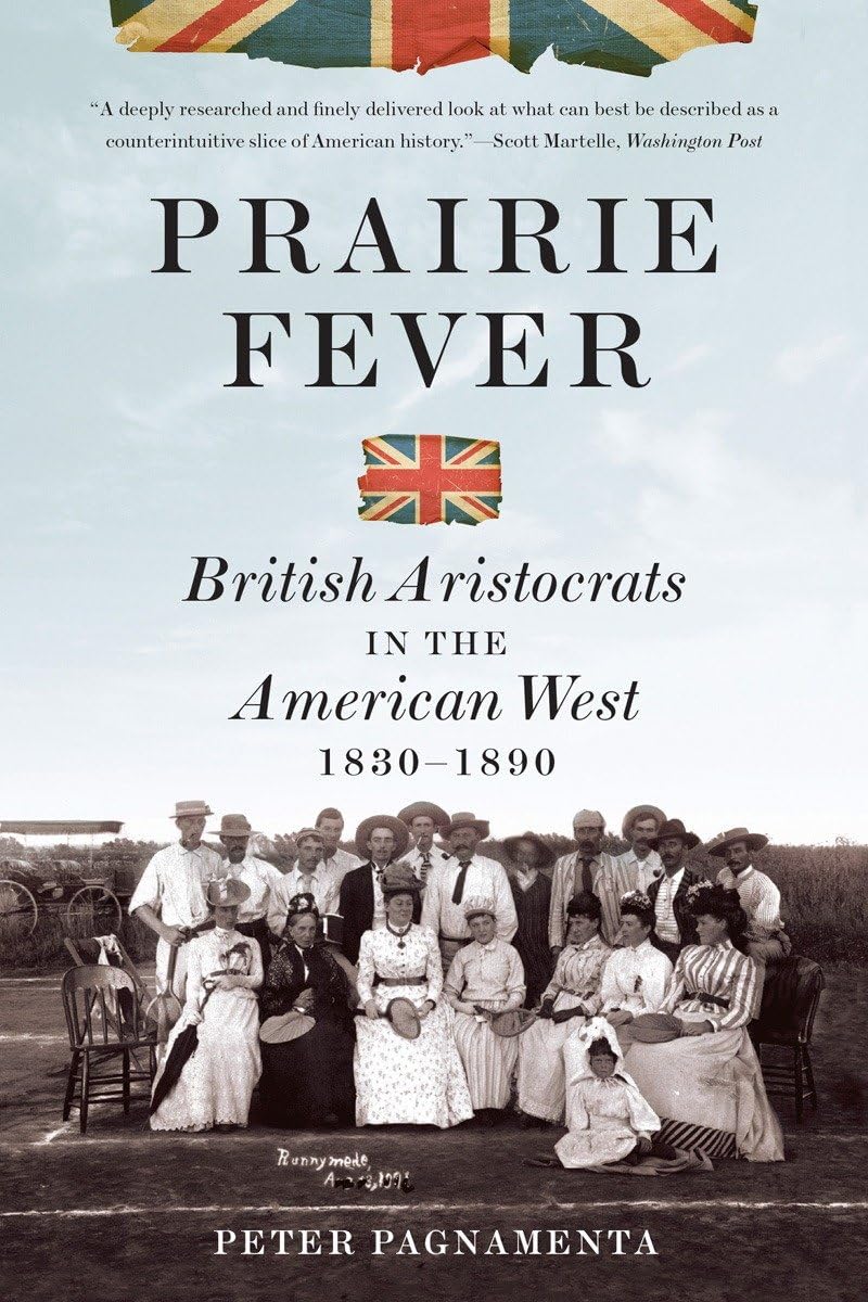 Prairie Fever: British Aristocrats in the American West 1830-1890 Books
